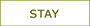stay